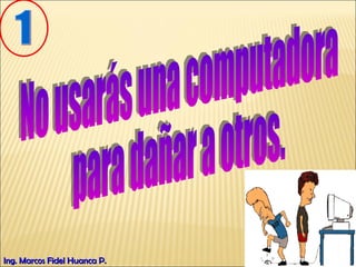 Ing. Marcos Fidel Huanca P.
 