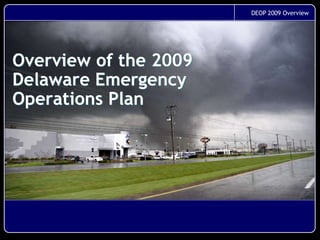 Overview of the 2009Delaware Emergency Operations Plan 