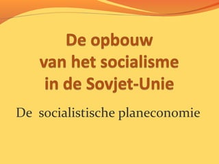 De socialistische planeconomie
 