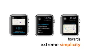 towards 
extreme simplicity
 