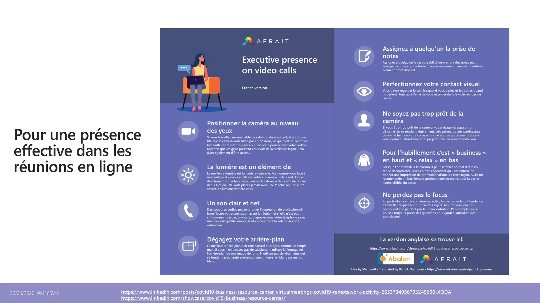 27/05/2020 #M365VM
Pour une présence
effective dans les
réunions en ligne
https://www.linkedin.com/posts/covid19-business-resource-center_virtualmeetings-covid19-remotework-activity-6653734956793245696-XQDA
https://www.linkedin.com/showcase/covid19-business-resource-center/
 