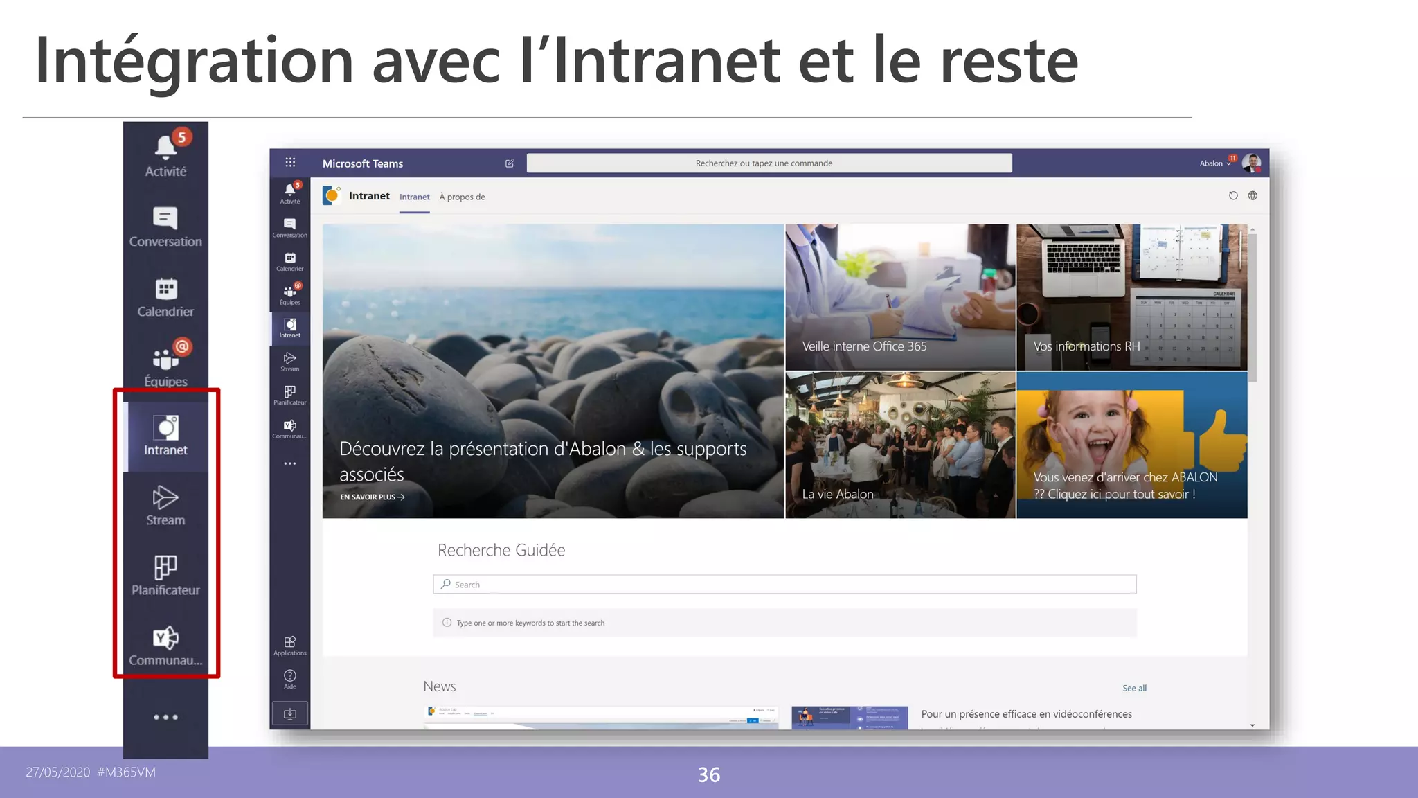 27/05/2020 #M365VM 36
12/12/2019
Intégration avec I’Intranet et le reste
 
