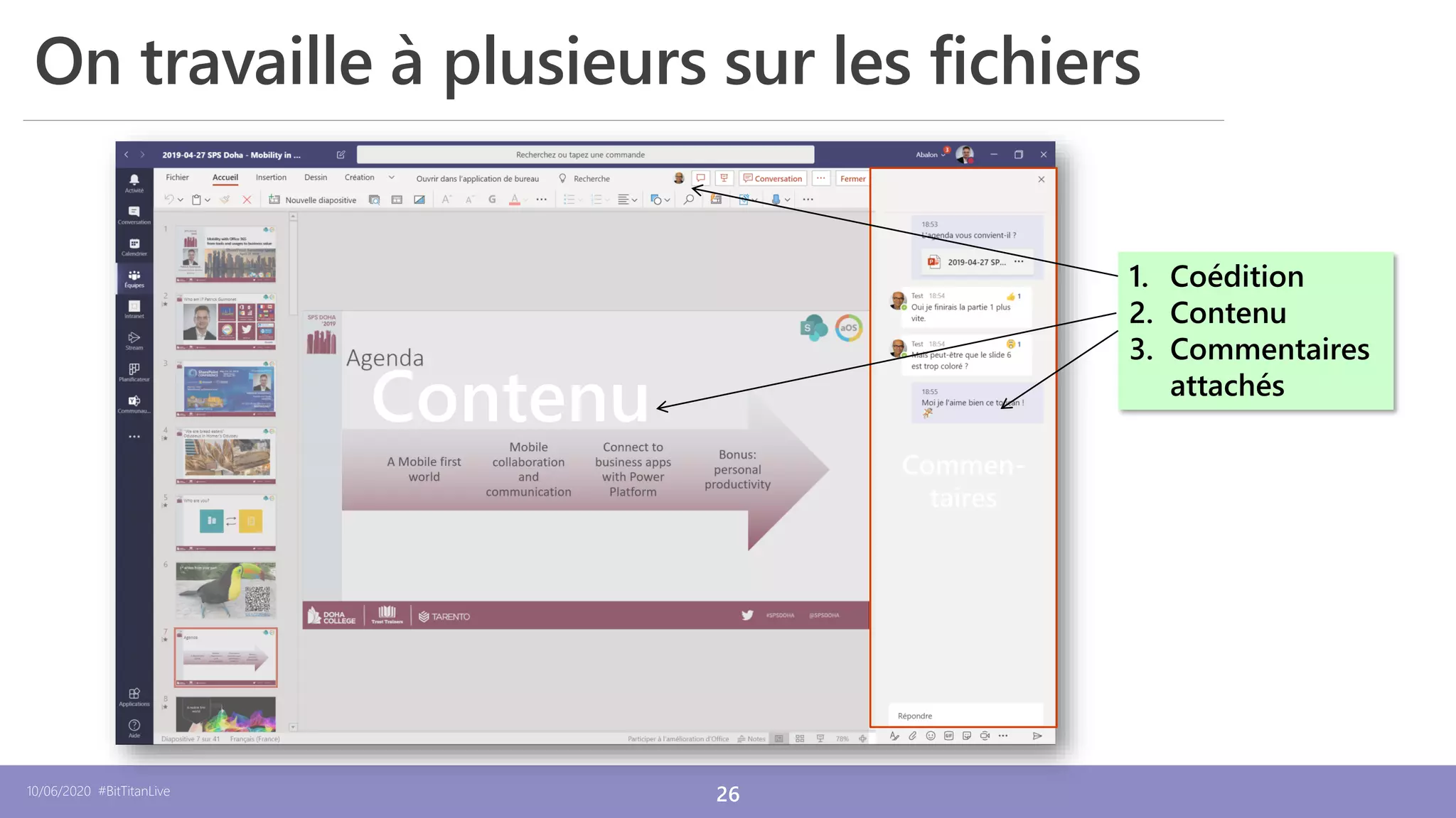 10/06/2020 #BitTitanLive 26
12/12/2019
On travaille à plusieurs sur les fichiers
Contenu
Commen-
taires
1. Coédition
2. Contenu
3. Commentaires
attachés
 