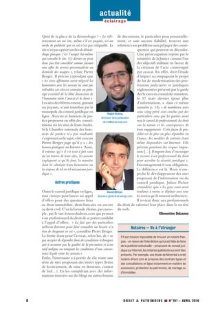 actualité
                                                          éclairage


    Quid de la place de la déontologie ? « Le réfé- de discussions, le particulier peut potentielle-
    rencement sur un site, même s’il est payant, est un ment, et sans aucune fiabilité, trouver une
    mode de publicité qui en soi n’est pas critiquable. Le solution à son problème sans préjuger des consé-
    site n’est pas a priori un lieu de démar-                                        quences qui peuvent en découler.
    chage puisque c’est l’usager lui-même                                            Une préoccupation reprise par le
    qui consulte le site. Ce dernier ne peut                                         ministère de la Justice comme l’un
    donc pas être considéré comme faisant                                            des objectifs militant en faveur de
    une offre de service personnalisée au                                            la création de l’acte contresigné
    domicile des usagers », relate Pierre                                            par avocat. En effet, dixit l’étude
    Berger. Il précise cependant que                                                 d’impact accompagnant le projet
    « les sites affirmant avoir négocié les                                          de loi de modernisation des pro-
    honoraires avec les avocats ne sont pas                                          fessions judiciaires et juridiques
    tolérables car cela est contraire au prin-                                       réglementées présenté par la garde
    cipe essentiel de la libre discussion de                                         des Sceaux en conseil des ministres,
    l’honoraire entre l’avocat et le client ».                                       le 17 mars dernier (pour plus
    Les sites de référencement, gratuits                                             d’informations, v. dans ce même
    ou payants, n’ont toutefois pas le                                               numéro p. 14), « de nombreux actes
    monopole du conseil juridique en                                                 sous seing privé sont conclus par des
                                                         Ralph Ruimy,
    ligne. Avocats et huissiers de jus-            directeur de la publication
                                                                                     particuliers sans que les parties aient
    tice proposent en effet des consul-             de meilleuravocat.com            reçu le conseil de professionnels du droit
    tations via les sites de leurs études.                                           sur la nature et les conséquences de
    Si la Chambre nationale des huis-                                                leurs engagements. Cette façon de pro-
    siers de justice n’a pas souhaité                                                céder est de plus en plus répandue en
    s’exprimer sur le sujet, côté avocats                                            France, des modèles de contrats étant
    Pierre Berger juge qu’il y a « des                                               même disponibles sur Internet. Elle
    bonnes pratiques sur Internet ». Ainsi,                                          présente pourtant des risques impor-
    il estime qu’« il est tout à fait sain                                           tants […]. Il importe donc d’encourager
    qu’au travers de leurs sites, les avocats                                        le recours à un professionnel du droit
    expliquent ce qu’ils font, la manière                                            pour accroître la sécurité juridique ».
    dont ils calculent leurs honoraires ou                                           Encouragement et non obligation.
    les enjeux de tel ou tel mécanisme juri-                                         La différence est là. Rien n’em-
    dique ».                                                                         pêche le développement des sites
                                                                                     proposant de l’information ou du
                Autres pratiques                                                     conseil juridique. Julien Pichot
                                                                                     considère que « les gens vont avoir
    Outre le conseil juridique en ligne,                David Bitton,                tendance à moins se déplacer avec tous
    tout citoyen peut lancer un appel directeur général de wengo.com les services qu’ils trouvent sur Internet ».
    d’offres pour des questions liées                                                Il revient donc aux professionnels
    au droit immobilier, droit bancaire ou encore du droit de valoriser leur place dans la société
    au droit civil. C’est la formule choisie, par exem- du web.
    ple, par le site boursedudroit.com qui permet                                                        Clémentine Delzanno
    à un professionnel du droit de se porter candidat
    à l’appel d’offres. « Le fait que des particuliers
    utilisent Internet pour faire connaître un besoin n’a                       Notaires – Vu à l’étranger
    rien de choquant en soi », considère Pierre Berger.
    La limite étant pour l’avocat, selon lui, de « ne                 S’il est mission impossible de trouver un notaire fran-
    pas accepter de répondre dans des conditions techniques           çais – en raison de l’interdiction qui lui est faite de faire
    qui n’assurent pas la qualité de la prestation et à un            de la publicité individuelle – proposant du conseil juri-
    tarif indigne ou rompant les conditions d’une concur-             dique sur Internet, les notaires québécois eux sont bien
    rence loyale entre les avocats ».                                 présents. Par exemple, une étude de Montréal a créé
    Enfin, l’internaute a à portée de clic toute une                  notaire-direct.com et propose des contrats types et
    série de sites proposant des lettres types (lettre                des consultations en ligne notamment en matière de
    de licenciement, de mise en demeure, contrat                      succession, protection du patrimoine, de mariage ou
    de bail…). En les complétant avec des infor-                      d’immobilier.
    mations trouvées sur des blogs ou autres forums




8                                                                         D R O I T & PAT R I M O I N E ■ N°191 - AVRIL 2010
 