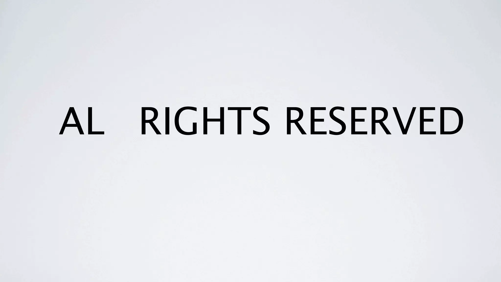 AL RIGHTS RESERVED
 