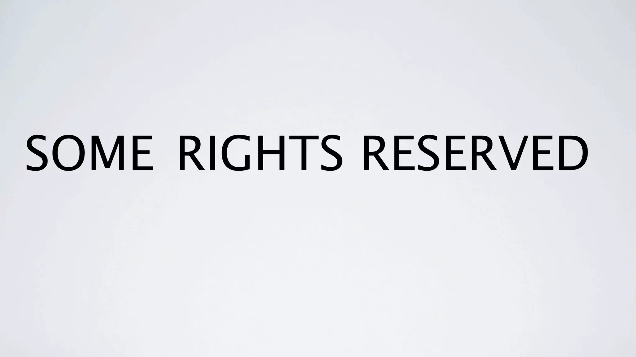 SOME RIGHTS RESERVED
 