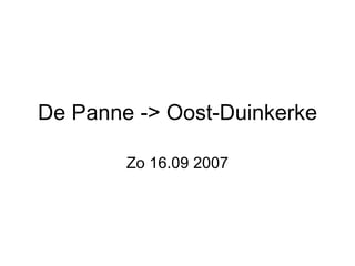 De Panne -> Oost-Duinkerke Zo 16.09 2007 
