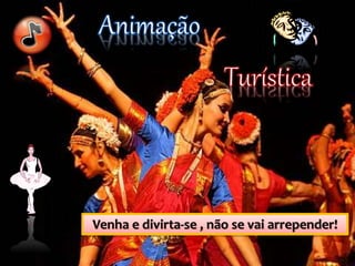 Venha e divirta-se , não se vai arrepender!
 