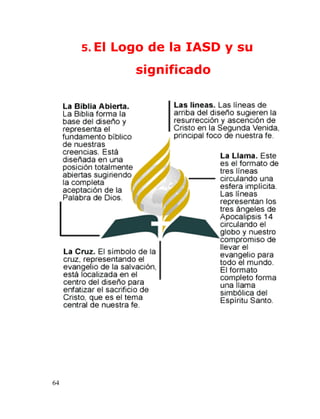 5. El   Logo de la IASD y su
                significado




64
 