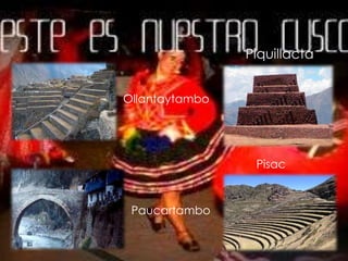PiquillactaOllantaytamboPisacPaucartambo