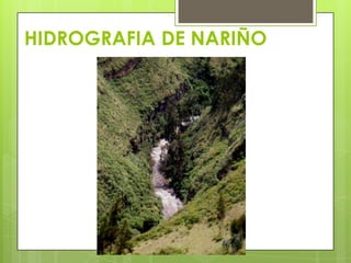 HIDROGRAFIA DE NARIÑO
 