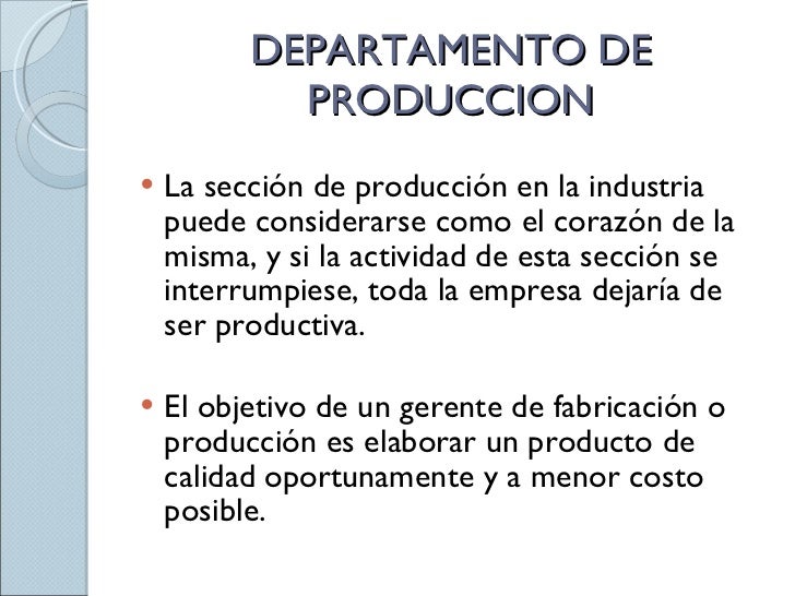 El departamento de produccion departamento de produccion integrantes yorcelys herrera padilla harold nieves ortega yohanis olivo morales willian peÑa castillo samir rodriguez garcia.
