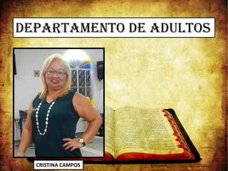 Departamento de Adultos
CRISTINA CAMPOS
 