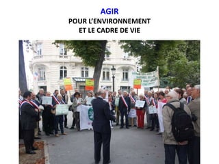 AGIR
POUR L’ENVIRONNEMENT
ET LE CADRE DE VIE
 