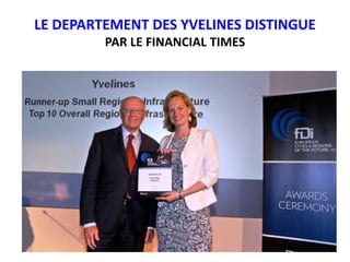 LE DEPARTEMENT DES YVELINES DISTINGUE
PAR LE FINANCIAL TIMES
 