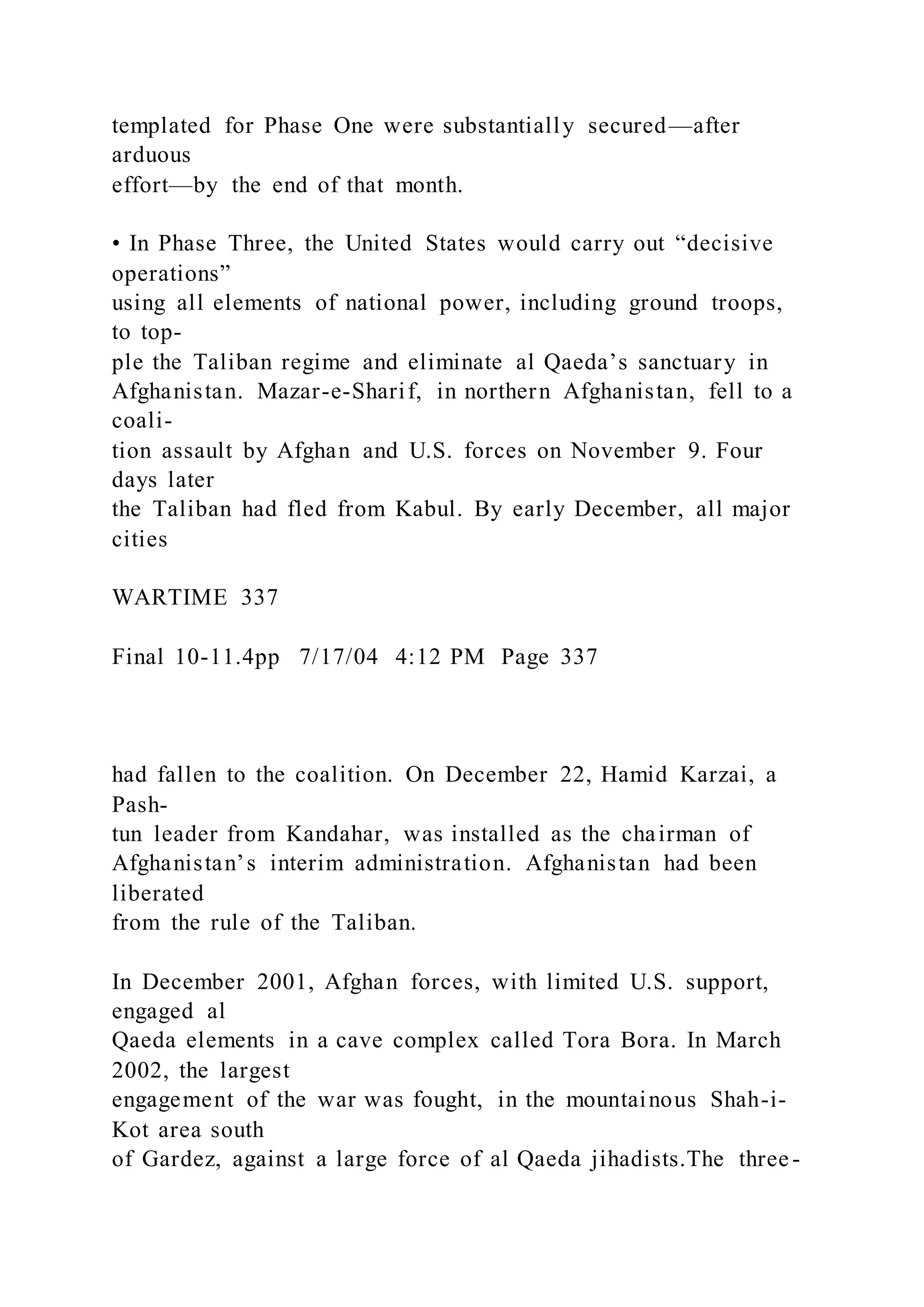 templated for Phase One were substantially secured—after
arduous
effort—by the end of that month.
• In Phase Thre