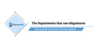 Departments that Benefit from Esignatures