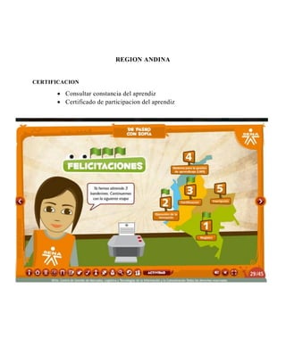 REGION ANDINA
CERTIFICACION
 Consultar constancia del aprendiz
 Certificado de participacion del aprendiz
 