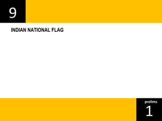 9 
1prelims 
INDIAN NATIONAL FLAG 
 