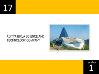 17 
1prelims 
ADITYA BIRLA SCIENCE AND 
TECHNOLOGY COMPANY 
 