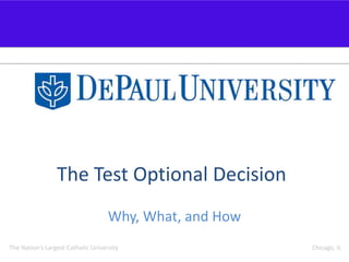 The Test Optional Decision Why, What, and How 