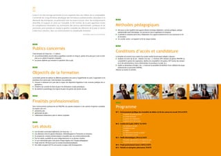 Grâce à son fort ancrage territorial et à son expertise dans les métiers de la comptabilité,
l’université de Cergy-pontoise développe des formations professionnelles répondant à la
demande des entreprises, en partenariat avec les acteurs locaux. avec des enseignements
diversifiés et toujours en prise sur l’actualité, le du Gestion de la paie apportera toutes
les compétences nécessaires aux techniciens des services administratifs, juridiques et du                                      Méthodes pédagogiques
personnel, pour prendre en charge la gestion complète des éléments de la paie et mener
à bien leurs missions, dans un environnement en perpétuelle évolution.                                                            elle assure un bon équilibre entre apports théorico technique (législation, contexte juridique), pratique
                                                                                                                                  opérationnelle (outil informatique, cas concrets) et mise en application en entreprise.
                                                                                   annie Bellier, directrice de la formation      la période en entreprise donne lieu à l’élaboration d’un rapport professionnel et à une soutenance en fin
                                                                                                                                  de formation.
                                                                                                                                  un contrôle continu est organisé à la fin de chaque module.




Publics concernés
Cette formation de niveau bac + 3 s’adresse :
                                                                                                                               Conditions d’accès et candidature
   aux professionnel(le)s assurant déjà ou appelé(e)s à prendre en charge la gestion de la paie que ce soit en entre-          la formation est ouverte à tous à partir d’un certain nombre de pré requis indiqués ci-dessous :
   prise ou en cabinet d’expertise comptable ;                                                                                     étudiants de moins de 26 ans : titulaires d’un bac + 2 minimum (Bts assistant de gestion pme/pmi ou
   aux jeunes diplômés qui souhaitent se spécialiser dans la paie.                                                                 comptabilité et gestion des organisation, diplôme de comptabilité et de gestion, dut Gestion des entrepri-
                                                                                                                                   ses et des administrations, licence administration économique et sociale, etc.).
                                                                                                                                   salariés ou demandeurs d’emploi : bac + 2 minimum ou possibilité de bénéficier d’une validation des acquis
                                                                                                                                   professionnels ou personnels (vapp85)
                                                                                                                               sélection sur dossier et entretien.

Objectifs de la formation
la formation permet de maîtriser les différents paramètres de la paie et d’appréhender les outils, l’organisation et les
procédures d’un service paie. Cette formation vous permettra :
    d’assurer le traitement de la paie dans le respect des dispositions législatives et des contextes juridiques des or-
    ganisations ;
    d’établir et de contrôler les états de paie et les déclarations sociales périodiques ;
    de maîtriser le paramétrage d’un logiciel de paie et de gestion des dossiers de paie.




Finalités professionnelles
dans l’environnement professionnel des pme/pmi, des grandes entreprises et des cabinets d’expertise comptable,
les emplois visés sont :
                                                                                                                               Programme
    assistant(e) paie ;
                                                                                                                               UE 1 - Environnement juridique des formalités du début à la fin du contrat de travail (70 h) 8 ECTS
    gestionnaire de paie ;
                                                                                                                                          la gestion du poste de travail
    collaborateur/collaboratrice paie en cabinet comptable.
                                                                                                                                          le contrat de travail
                                                                                                                                          la gestion de l’embauche
                                                                                                                                          la gestion de fin de contrat
                                                                                                                               UE 2 - Gestion de la paie (140 h) 15,5 ECTS

Les atouts                                                                                                                                les cotisations sociales
                                                                                                                                          le bulletin de paie
                                                                                                                                          le salaire
   une formation universitaire diplômante, de niveau bac + 3.
                                                                                                                                          les éléments accessoires au salaire
   une alternance entre les apports théoriques, méthodologiques et l’immersion en entreprise.
                                                                                                                                          les déclarations sociales
   un programme complet professionnalisant compatible avec une activité professionnelle.
   pour les salariés, possibilité de suivre indépendamment un ou plusieurs modules.                                            UE 3 - Outils informatiques (70 h) 8,5 ECTS
   un suivi individualisé grâce à des points d’étape réguliers avec l’équipe pédagogique.                                                 Formation approfondie sur le logiciel de paie
   projet tutoré de 140 heures pour les contrats de professionnalisation.                                                                 Formation approfondie sur le logiciel excel
   des crédits européens (eCts) sont associés à chaque unité d’enseignement.                                                   UE 4 - Projet professionnel tutoré (140 h) 6 ECTS
                                                                                                                               UE 5 - Période en entreprise (alternance) 10 ECTS
 