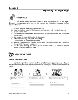 Grade 7 English Learning Package 20
Lesson 3
Explaining Our Beginnings
YOUR GOALS
This lesson allows you to understand som...