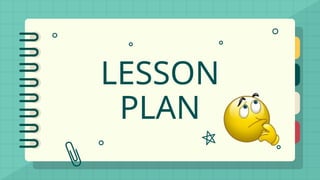 LESSON
PLAN
 
