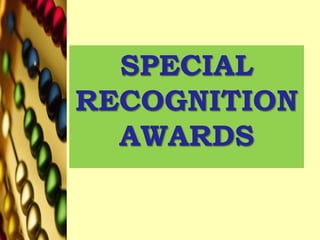 SPECIAL
RECOGNITION
AWARDS
 