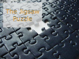 The Jigsaw
Puzzle
 