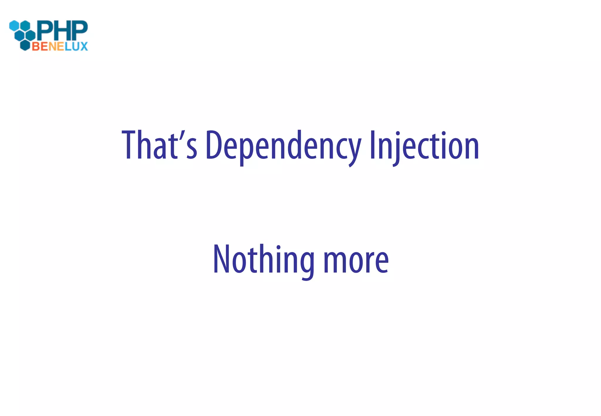 That’s Dependency Injection

      Nothing more
 
