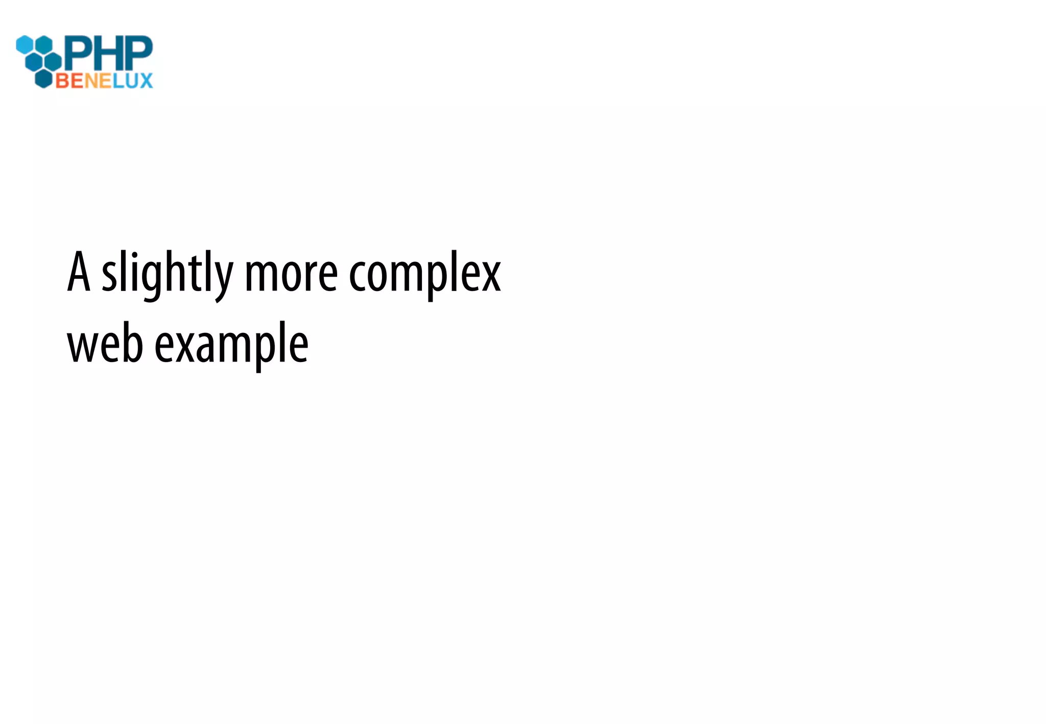 A slightly more complex
web example
 