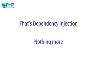 That’s Dependency Injection

      Nothing more
 
