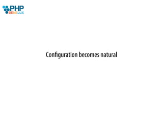 Conﬁguration becomes natural
 