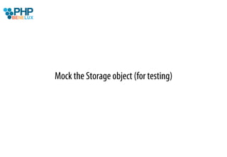Mock the Storage object (for testing)
 
