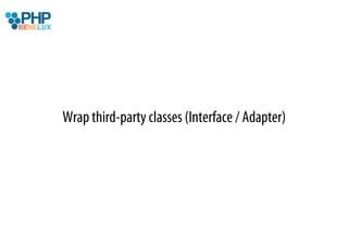 Wrap third-party classes (Interface / Adapter)
 