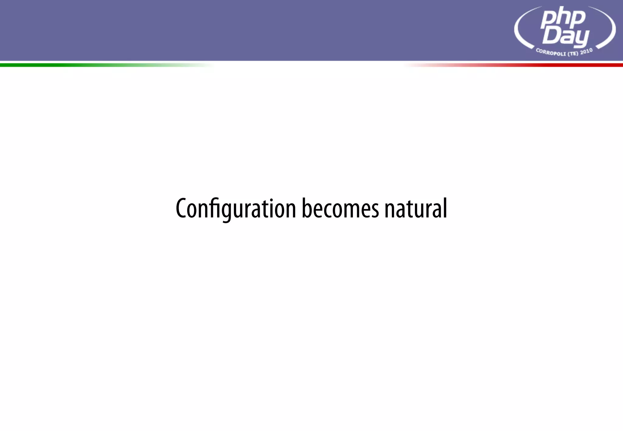Conﬁguration becomes natural
 