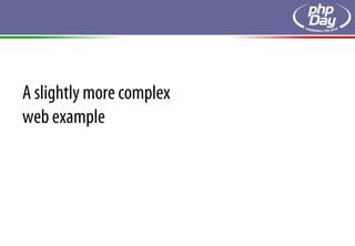 A slightly more complex
web example
 