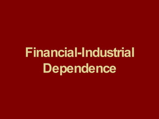 Financial-Industrial Dependence 