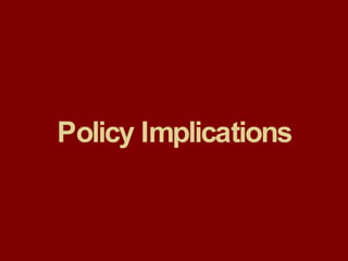 Policy Implications 