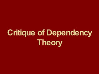 Critique of Dependency Theory 