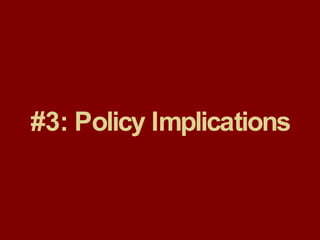 #3: Policy Implications 