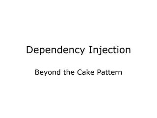 Dependency Injection Beyond the Cake Pattern 