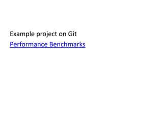 Example project on Git
Performance Benchmarks
 