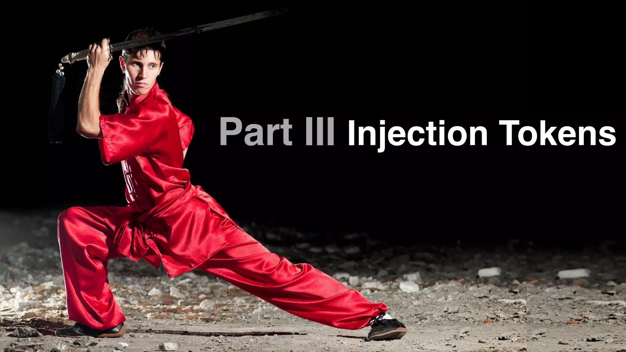 Part III Injection Tokens 