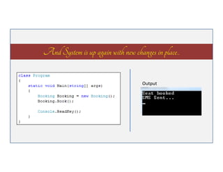 And System is up again with new changes in place...
Output

 