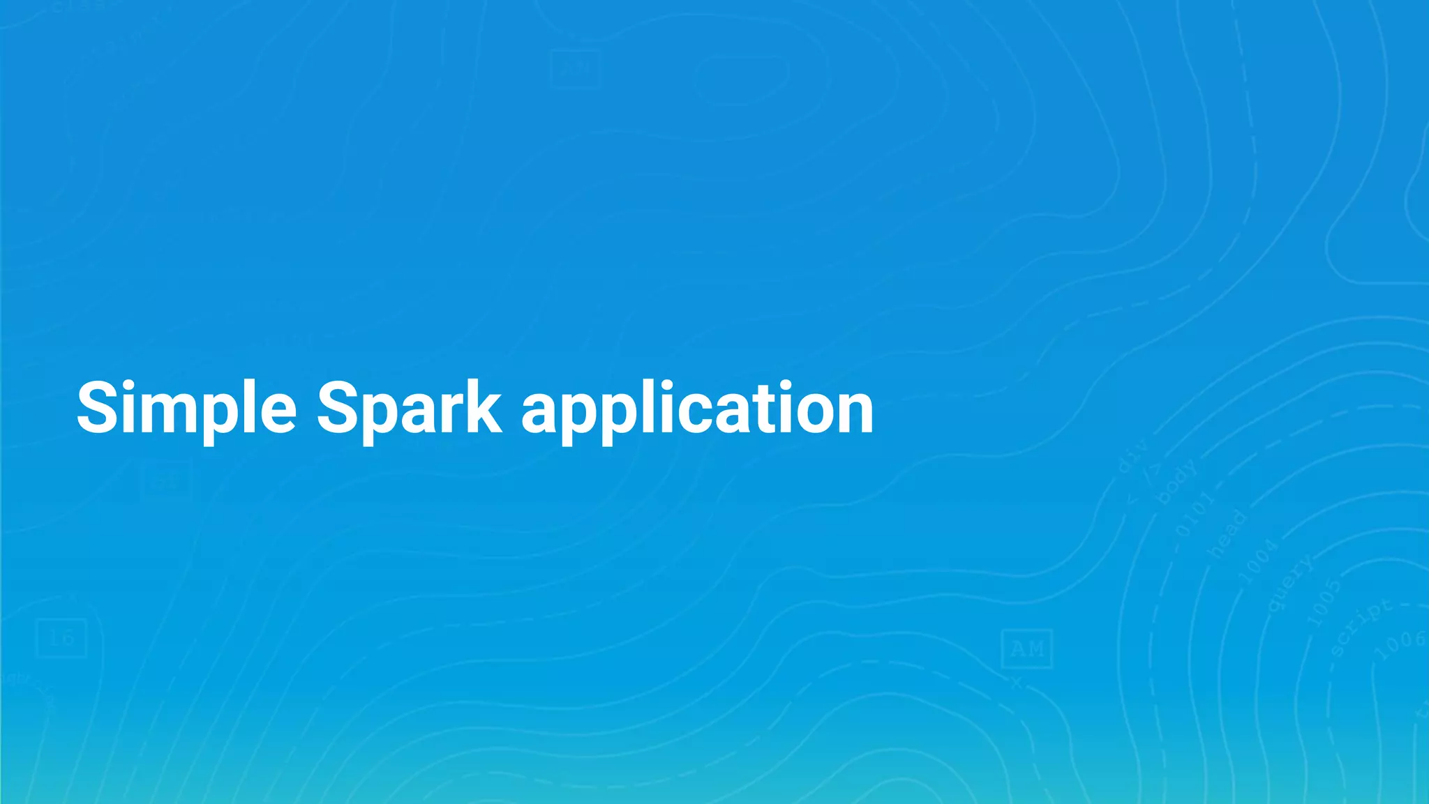 Simple Spark application 