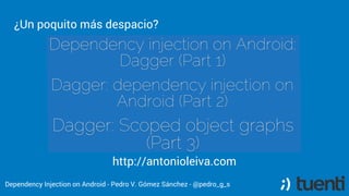 Pedro V. Gómez Sánchez - pedro@karumi.com - @pedro_g_s - github.com/pedrovgs
Can you repeat, please?
Dependency Injection on Android Workshop
 