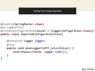 @gil_zilberfeld
Spring Test using Injection
 