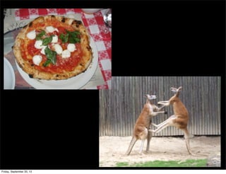 Friday, September 20, 13
 